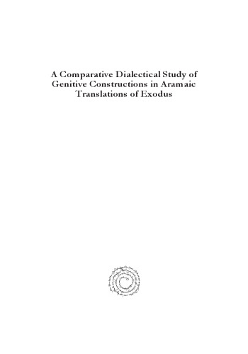 A Comparative Dialectical Study of Genitive Constructions in Aramaic Translations of Exodus