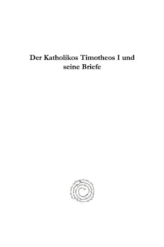 Der Katholikos Timotheos I und seine Briefe