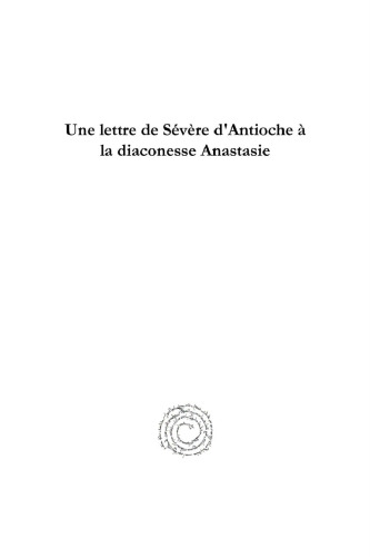 Une lettre de Sévère d'Antioche à la diaconesse Anastasie