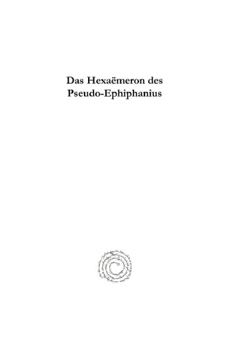 Das Hexaëmeron des Pseudo-Ephiphanius