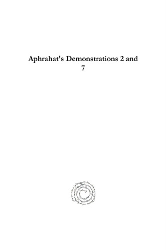 Aphrahat's Demonstrations 2 and 7: On Love, and On Penitents
