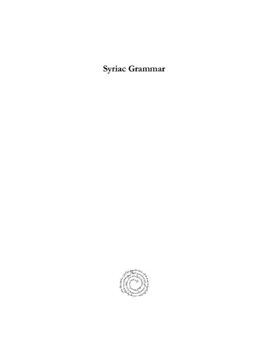 Syriac Grammar: With Bibliography, Chrestomathy, and Glossary