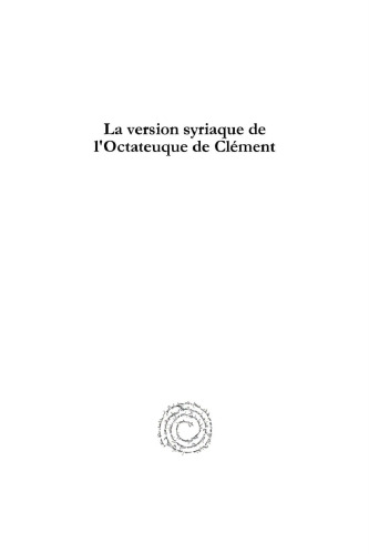 La version syriaque de l’Octateuque de Clément: Traduite en français