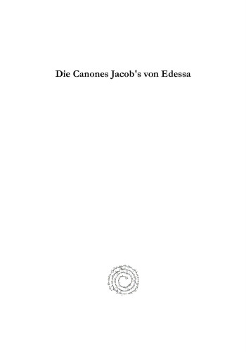 Die Canones Jacob's von Edessa: Übersetzt und erläutert