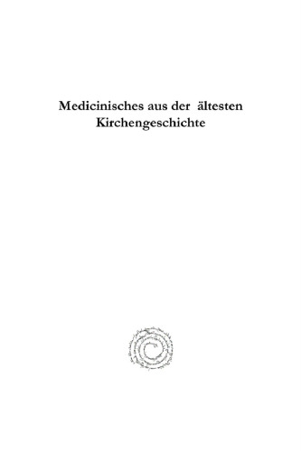 Medicinisches aus der ältesten Kirchengeschichte