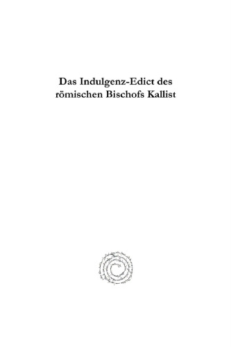 Das Indulgenz-Edict des römischen Bischofs Kallist