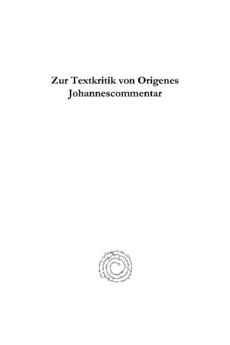 Zur Textkritik von Origenes Johannescommentar