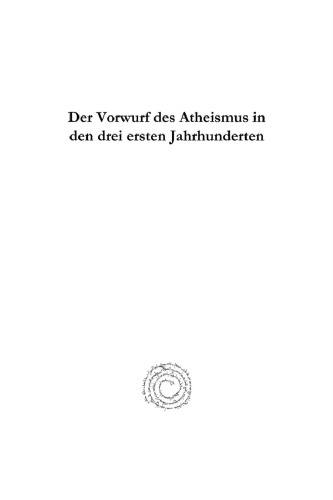 Der Vorwurf des Atheismus in den drei ersten Jahrhunderten