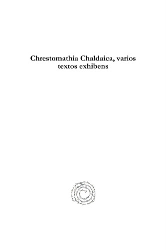 Chrestomathia Chaldaica, varios textos exhibens: Aramaic Chrestomathy
