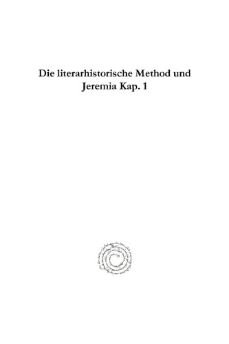 Die literarhistorische Method und Jeremia Kap. 1