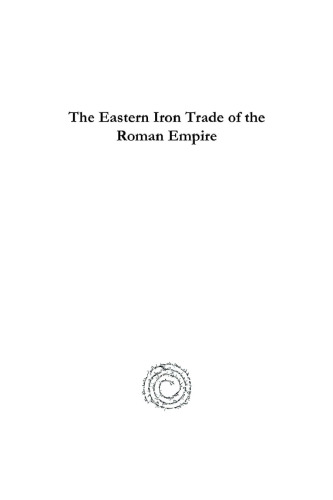 The Eastern Iron Trade of the Roman Empire