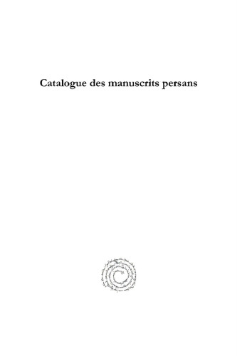 Catalogue des manuscrits persans: de la Biblothèque Nationale