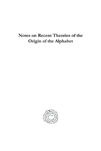 Notes on Recent Theories of the Origin of the Alphabet