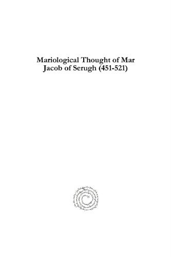 Mariological Thought of Mar Jacob of Serugh (451-521)