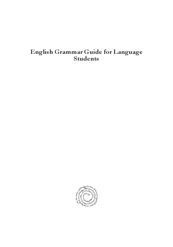 English Grammar Guide for Language Students: Especially students of Biblical Hebrew, New Testament Greek, Latin, and related modern languages