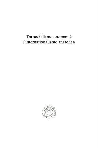 Du socialisme ottoman à l’internationalisme anatolien