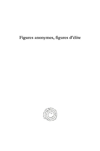 Figures anonymes, figures d’élite: Pour une anatomie de l’Homo ottomanicus