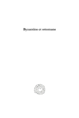 Byzantins et ottomans: Relations, interaction, succession