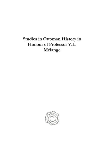 Studies in Ottoman History in Honour of Professor V.L. Mélange