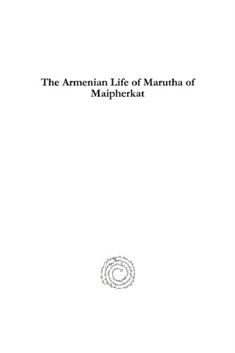 The Armenian Life of Marutha of Maipherkat