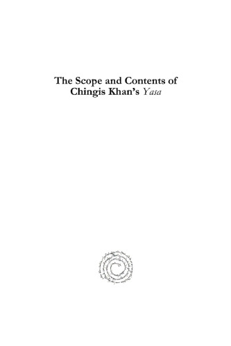 The Scope and Contents of Chingis Khan's "Yasa"