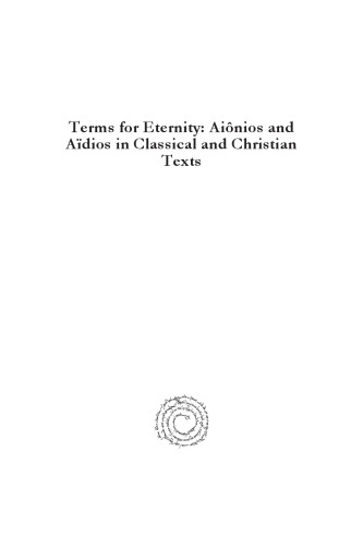 Terms for Eternity: Aiônios and Aïdios in Classical and Christian Texts