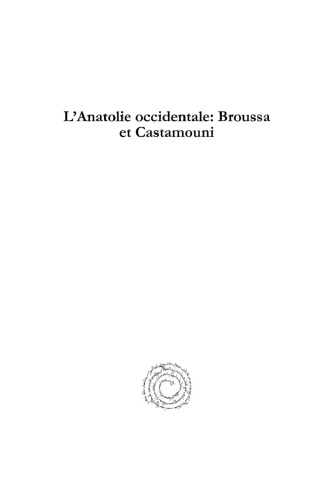 L'Anatolie occidentale: Broussa et Castamouni