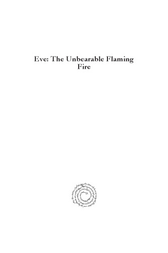 Volume Eve: The Unbearable Flaming Fire