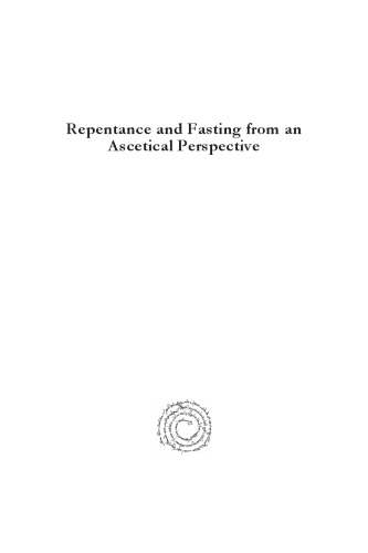Repentance and Fasting from an Ascetical Perspective: A Comparative Reading of Jacob of Serugh and an Unpublished Shortened Version of a Collection of Homilies by Severus of Antioch