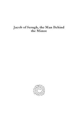 Jacob of Serugh, the Man Behind the Mimre