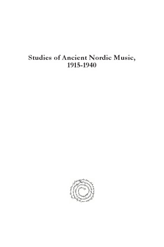 Studies of Ancient Nordic Music, 1915–1940