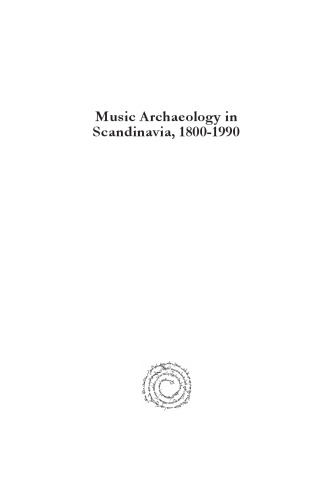 Music Archaeology in Scandinavia, 1800-1990