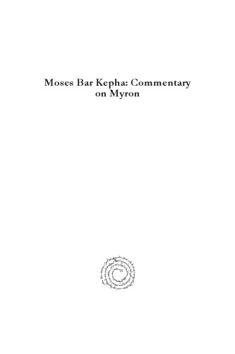 Moses Bar Kepha: Commentary on Myron