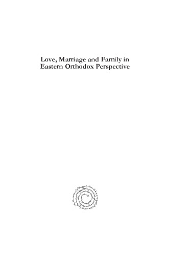 Love, Marriage and Family in Eastern Orthodox Perspective