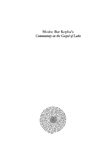 Moshe Bar Kepha's Commentary on the Gospel of Luke