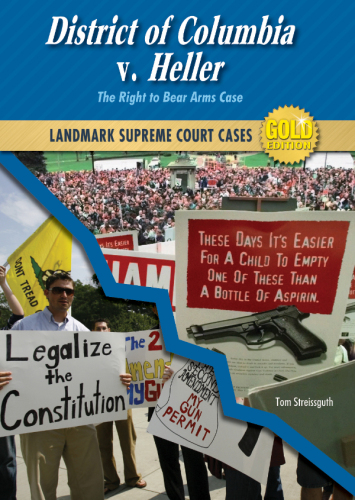 District of Columbia v. Heller. The Right to Bear Arms Case