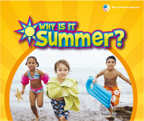 Why Is It Summer?
