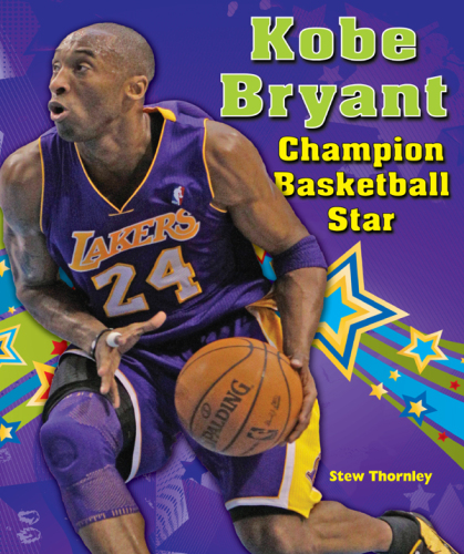 Kobe Bryant: Champion Basketball Star