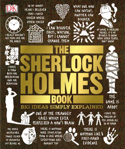 The Sherlock Holmes book: big ideas simply explained