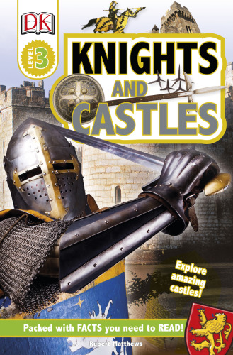 DK Readers L3: Knights and Castles (DK Readers Level 3)