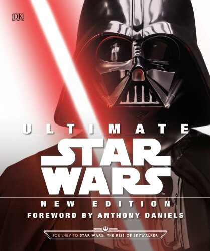 Ultimate Star Wars: The Definitive Guide to the Star Wars Universe