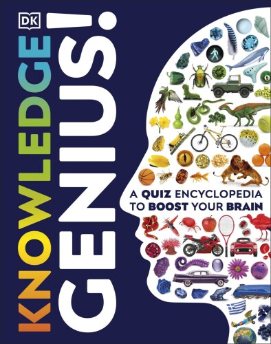 Knowledge Genius!: A Quiz Encyclopedia to Boost Your Brain (DK Knowledge Genius)