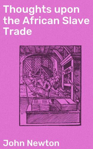 Thoughts upon the African Slave Trade