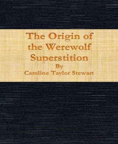 The Origin of the Werewolf Superstition