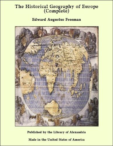 The Historical Geography of Europe, Vol. I, Text