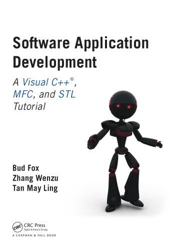 Software Application Development : A Visual C++, MFC, and STL Tutorial