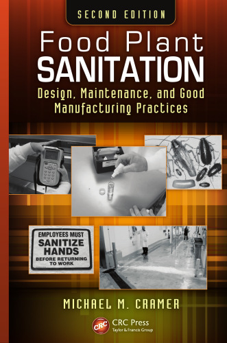 Food Plant Sanitation: Design, Maintenance, and Good Manufacturing Practices, Second Edition