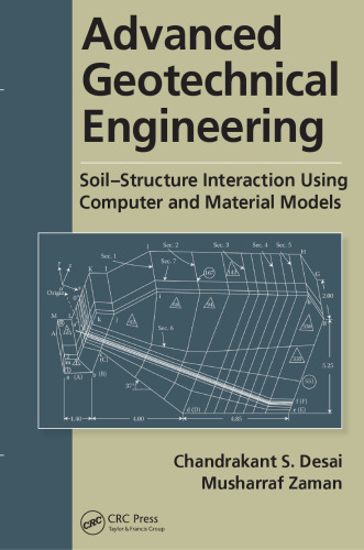 Advanced Geotechnical Engineering: Soil-Structure Interaction using Computer and Material Models