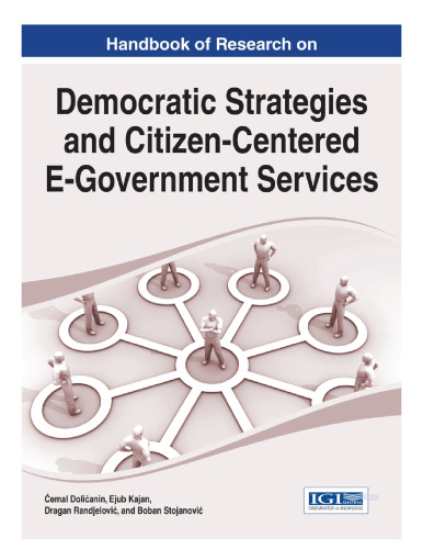 Handbook of Research on Democratic Strategies and Citizen-Centered E-Government Services