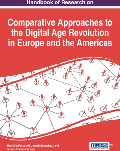 Handbook of Research on Comparative Approaches to the Digital Age Revolution in Europe and the Americas